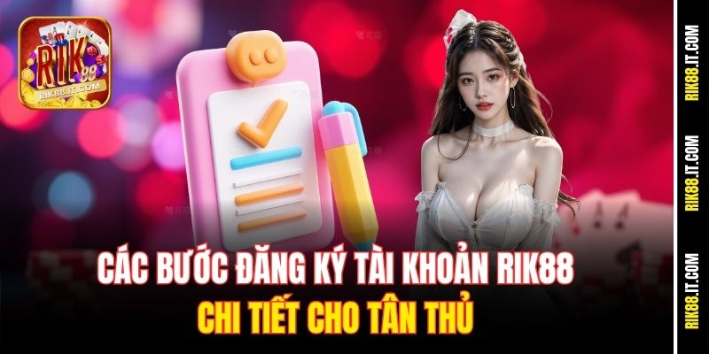 Các bước đăng ký tài khoản Rik88 chi tiết cho tân thủ
